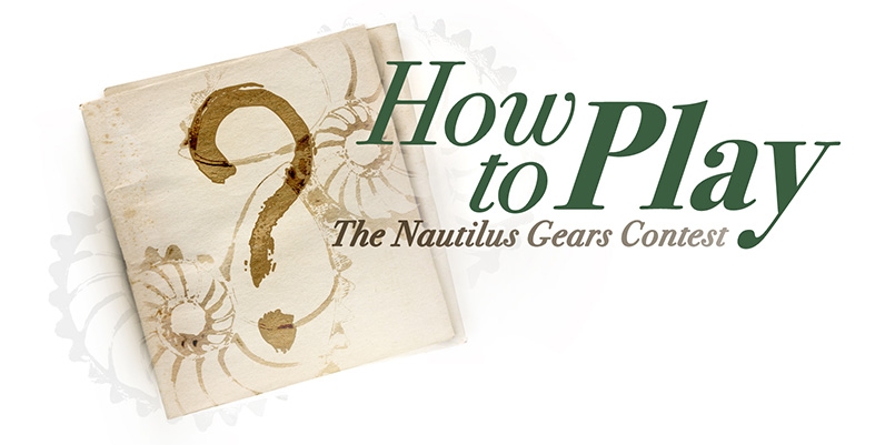 How to Play The Nautilus Gears Contest