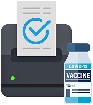 COVID-19 Vaccine and printer printing a paper with a check mark.