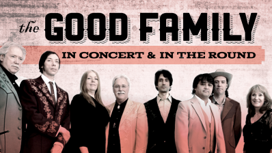 Graphic with the text The Good Family in Concert and in the Round with a photo of the band