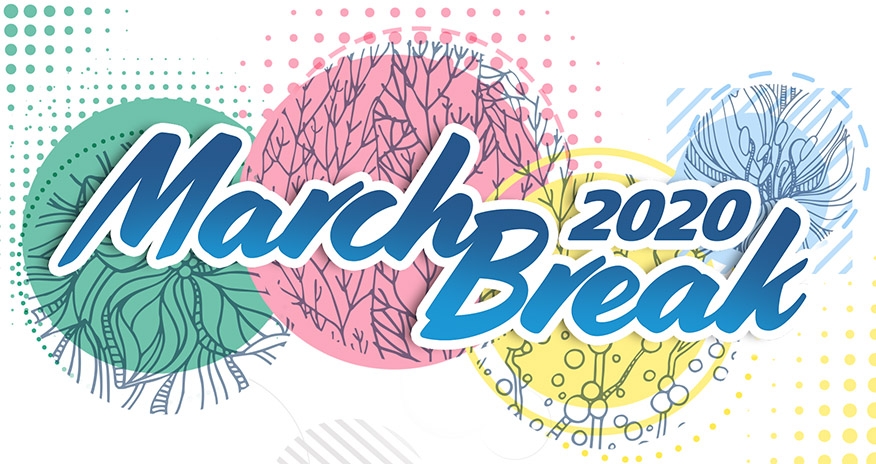 March Break 2020 March Break 2020