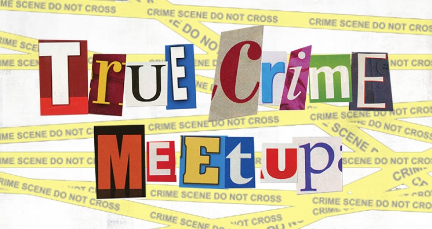 True Crime Meetup text true crime meetup